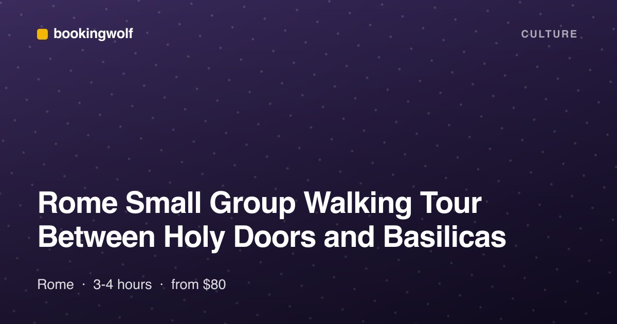 Rome Small Group Walking Tour Between Holy Doors and Basilicas
