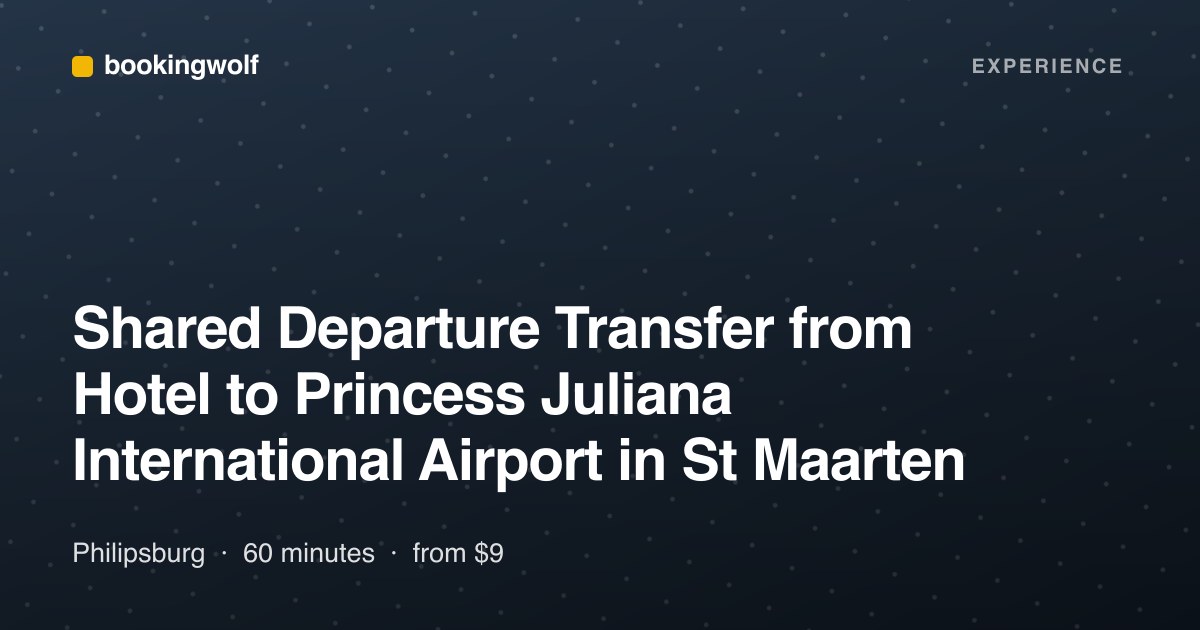 Shared Departure Transfer from Hotel to Princess Juliana International Airport in St Maarten