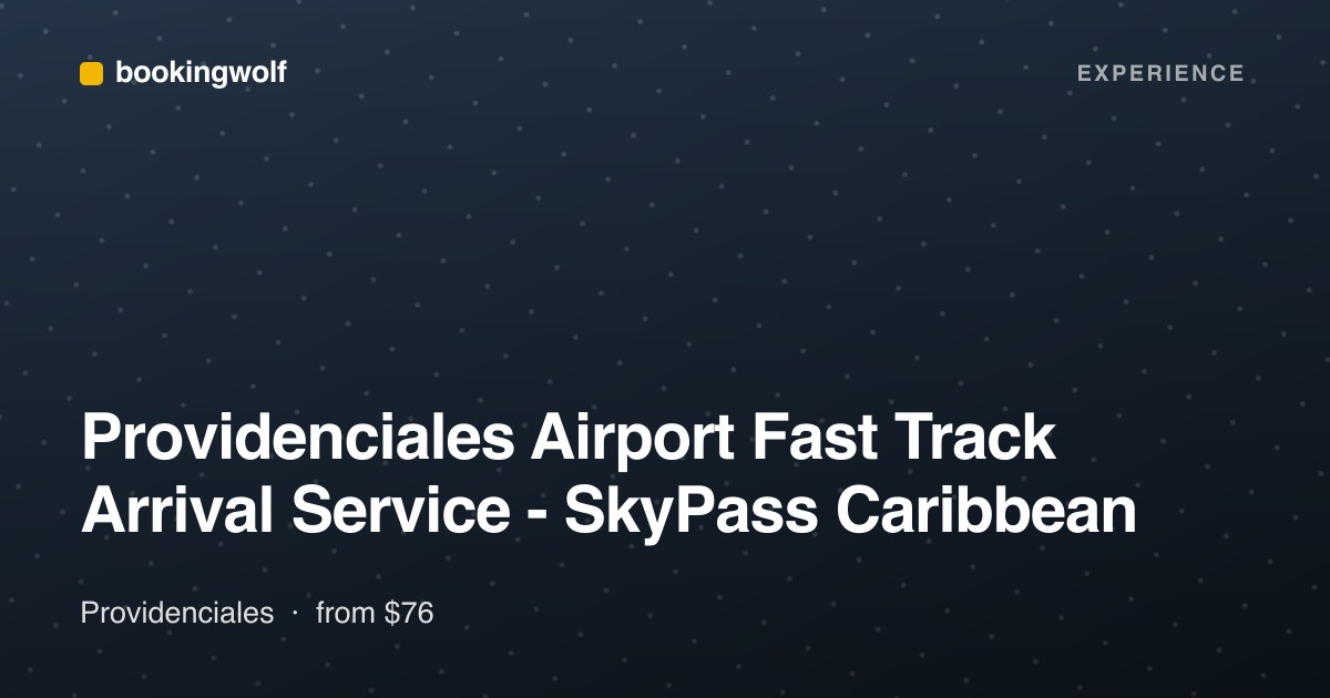 Providenciales Airport Fast Track Arrival Service - SkyPass Caribbean