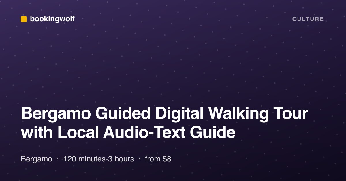 Bergamo Guided Digital Walking Tour with Local Audio-Text Guide