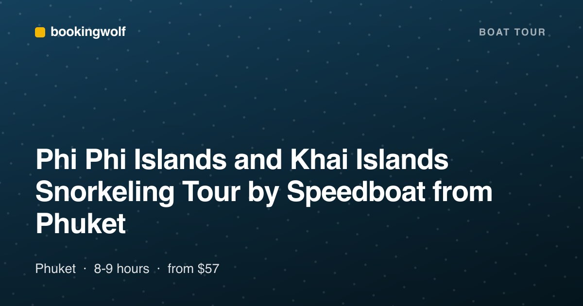 Phi Phi Islands and Khai Islands Snorkeling Tour by Speedboat from Phuket