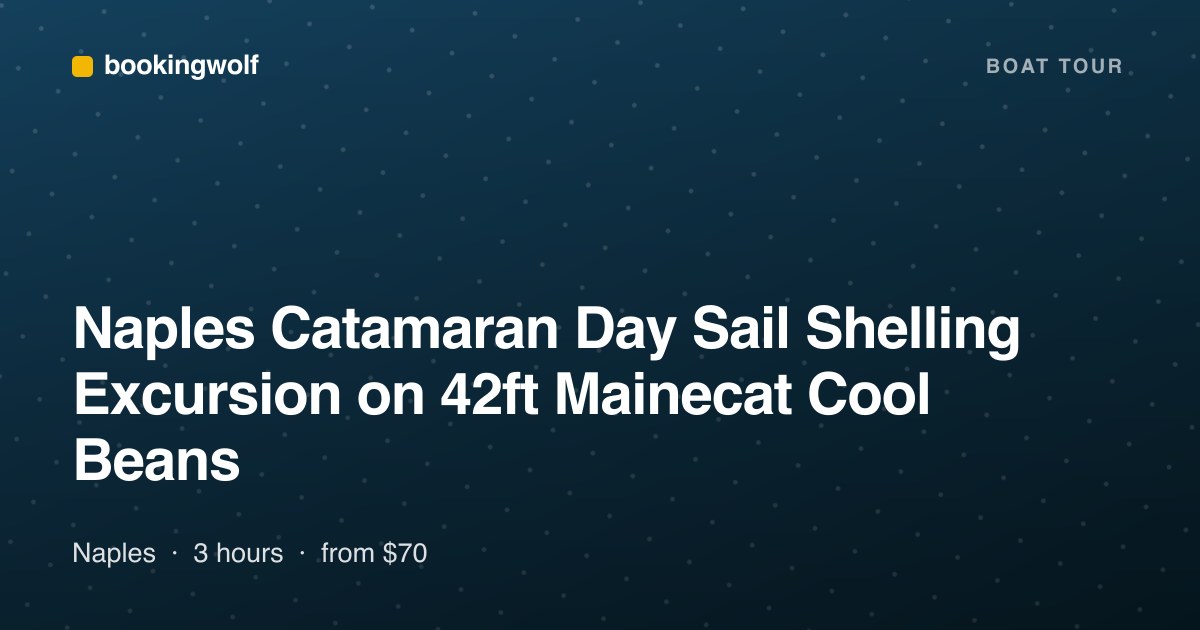 Naples Catamaran Day Sail Shelling Excursion on 42ft Mainecat Cool Beans