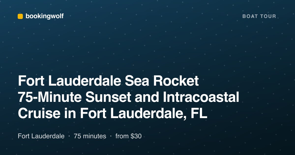 Fort Lauderdale Sea Rocket 75-Minute Sunset and Intracoastal Cruise in Fort Lauderdale, FL
