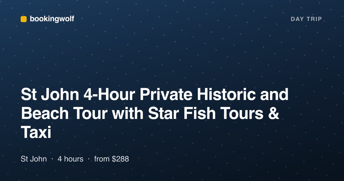 St John 4-Hour Private Historic and Beach Tour with Star Fish Tours & Taxi