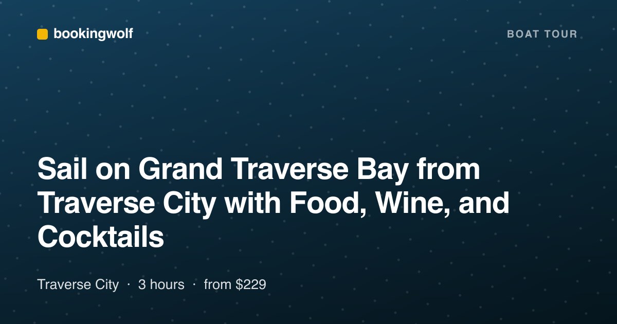 Sail on Grand Traverse Bay from Traverse City with Food, Wine, and Cocktails