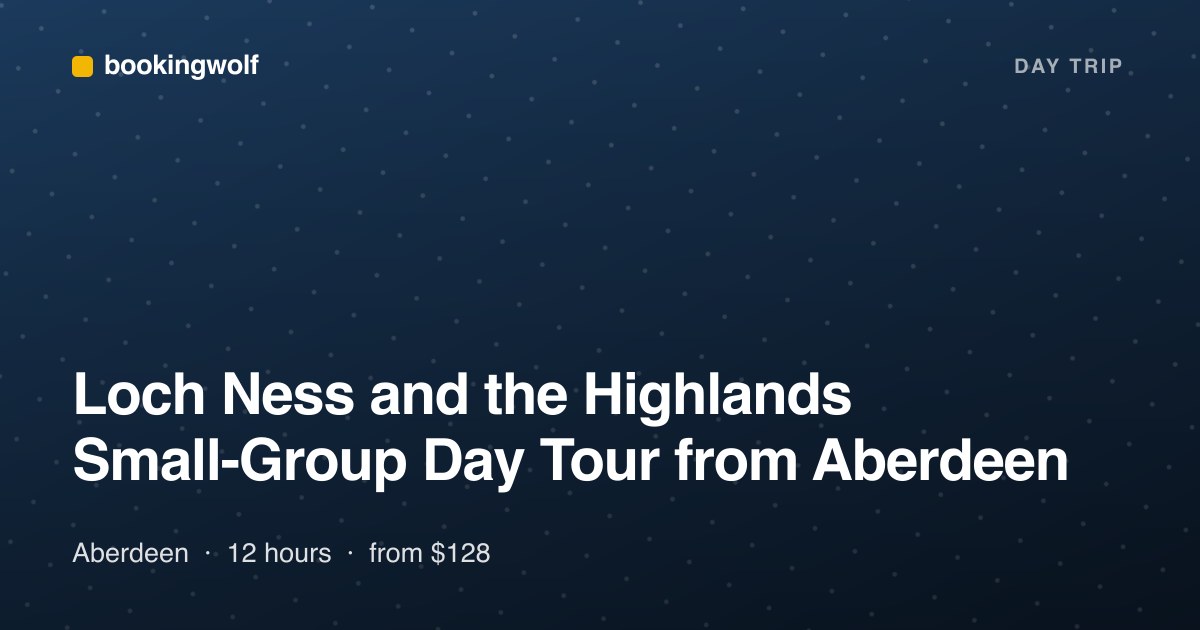 Loch Ness and the Highlands Small-Group Day Tour from Aberdeen