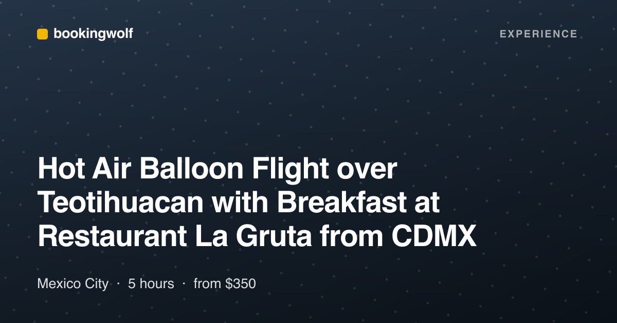 Hot Air Balloon Flight over Teotihuacan with Breakfast at Restaurant La Gruta from CDMX