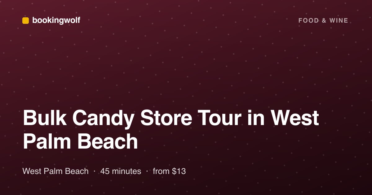 Bulk Candy Store Tour in West Palm Beach