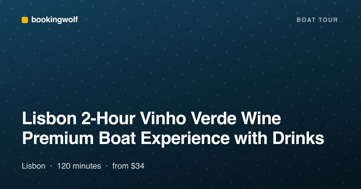 Lisbon 2-Hour Vinho Verde Wine Premium Boat Experience with Drinks