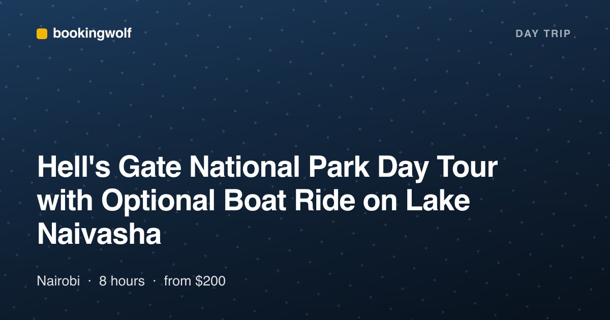 Hell's Gate National Park Day Tour with Optional Boat Ride on Lake Naivasha