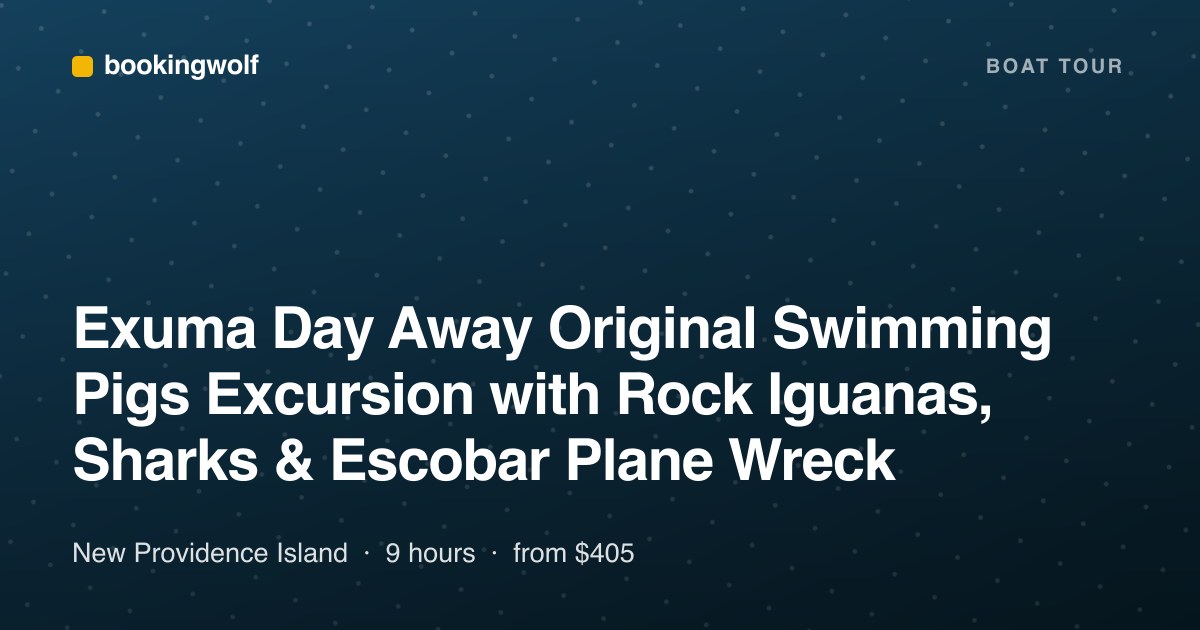 Exuma Day Away Original Swimming Pigs Excursion with Rock Iguanas, Sharks & Escobar Plane Wreck