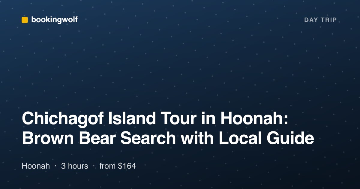 Chichagof Island Tour in Hoonah: Brown Bear Search with Local Guide