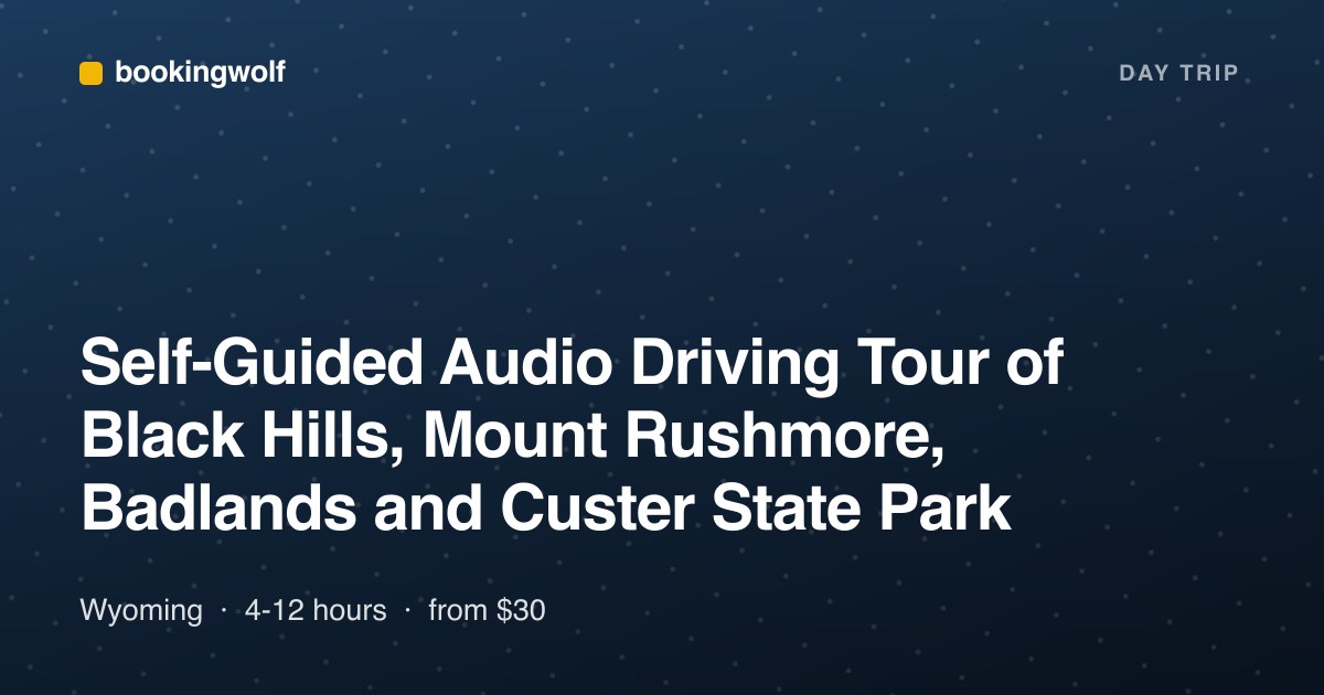 Self-Guided Audio Driving Tour of Black Hills, Mount Rushmore, Badlands and Custer State Park