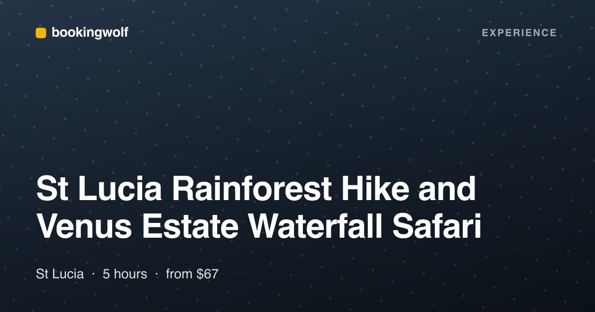 St Lucia Rainforest Hike and Venus Estate Waterfall Safari