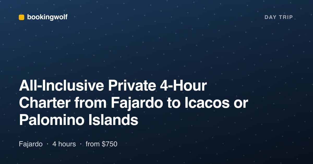 All-Inclusive Private 4-Hour Charter from Fajardo to Icacos or Palomino Islands