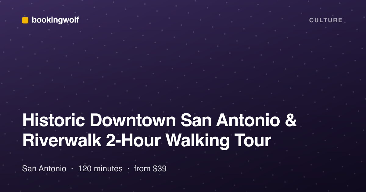 Historic Downtown San Antonio & Riverwalk 2-Hour Walking Tour