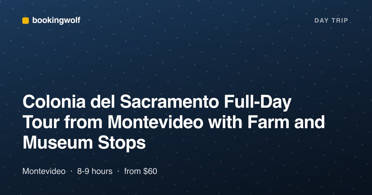 Colonia del Sacramento Full-Day Tour from Montevideo with Farm and Museum Stops