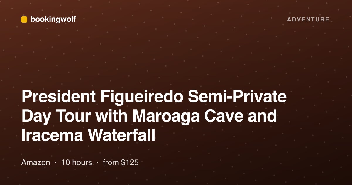 President Figueiredo Semi-Private Day Tour with Maroaga Cave and Iracema Waterfall