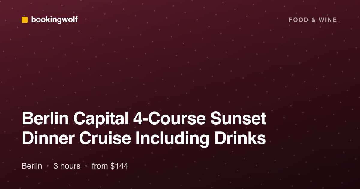 Berlin Capital 4-Course Sunset Dinner Cruise Including Drinks