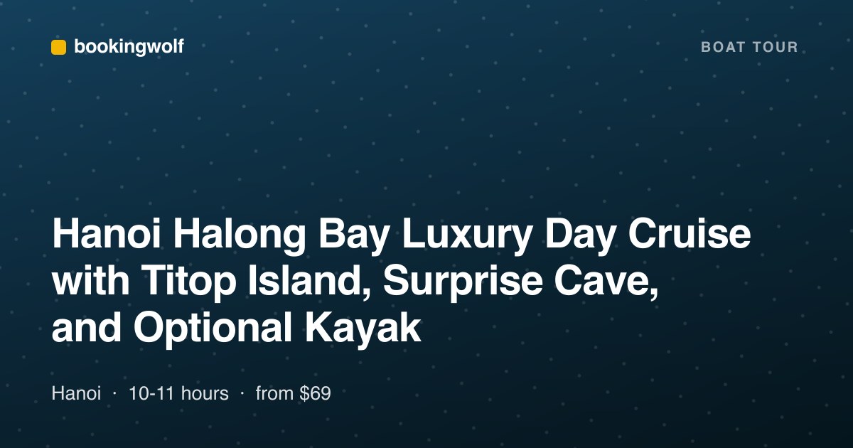 Hanoi Halong Bay Luxury Day Cruise with Titop Island, Surprise Cave, and Optional Kayak