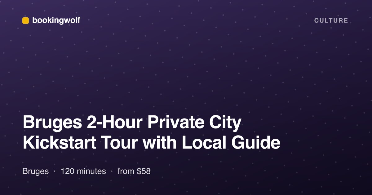 Bruges 2-Hour Private City Kickstart Tour with Local Guide