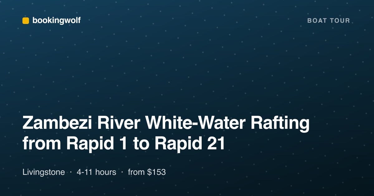 Zambezi River White-Water Rafting from Rapid 1 to Rapid 21