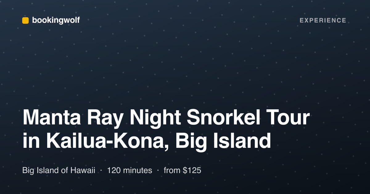 Manta Ray Night Snorkel Tour in Kailua-Kona, Big Island