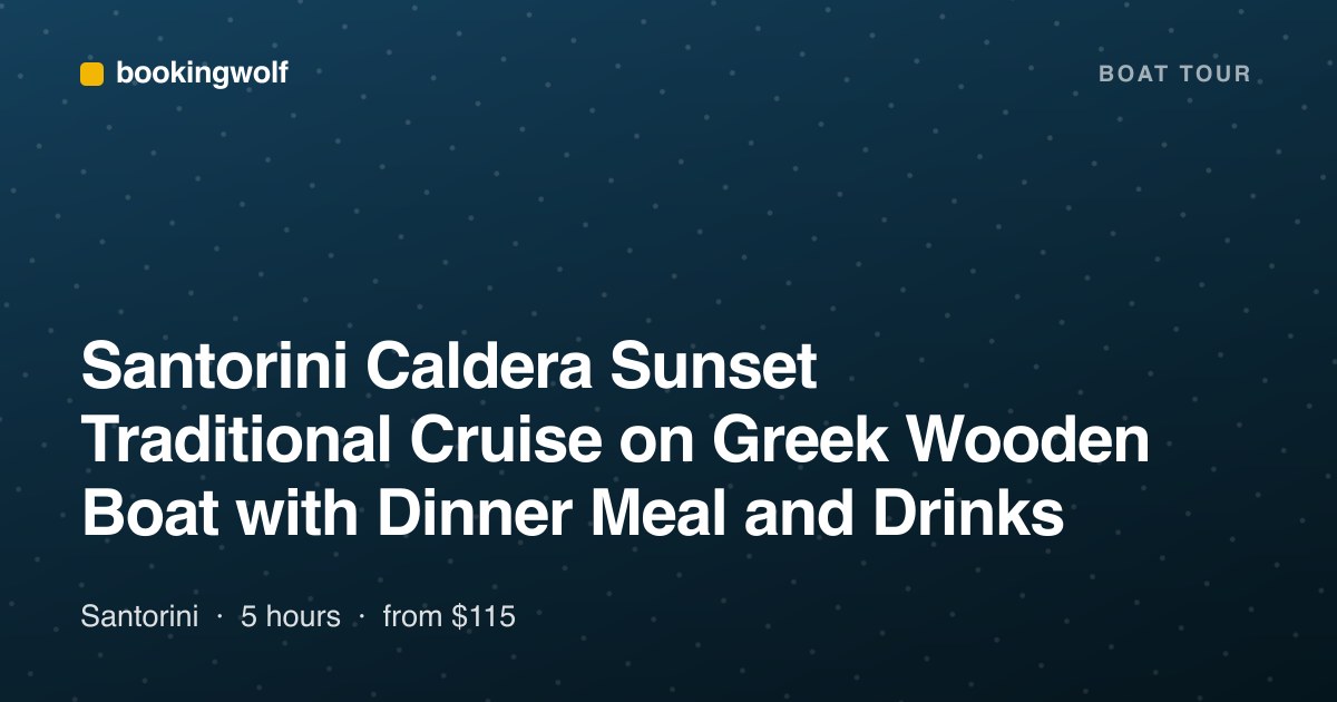 Santorini Caldera Sunset Traditional Cruise on Greek Wooden Boat with Dinner Meal and Drinks