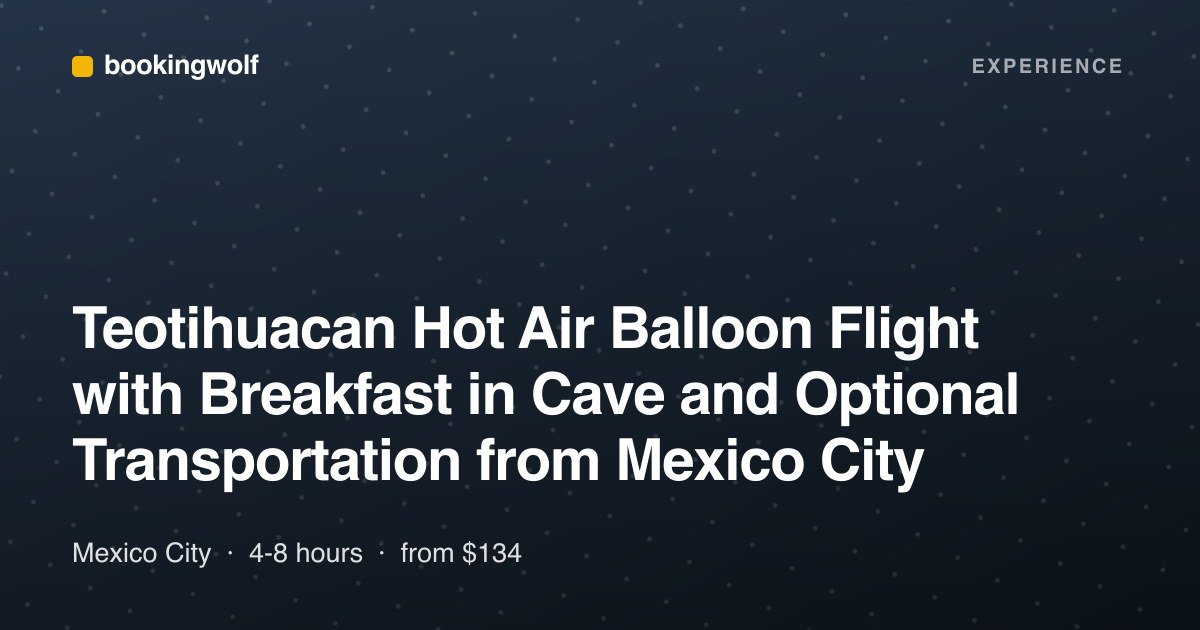 Teotihuacan Hot Air Balloon Flight with Breakfast in Cave and Optional Transportation from Mexico City