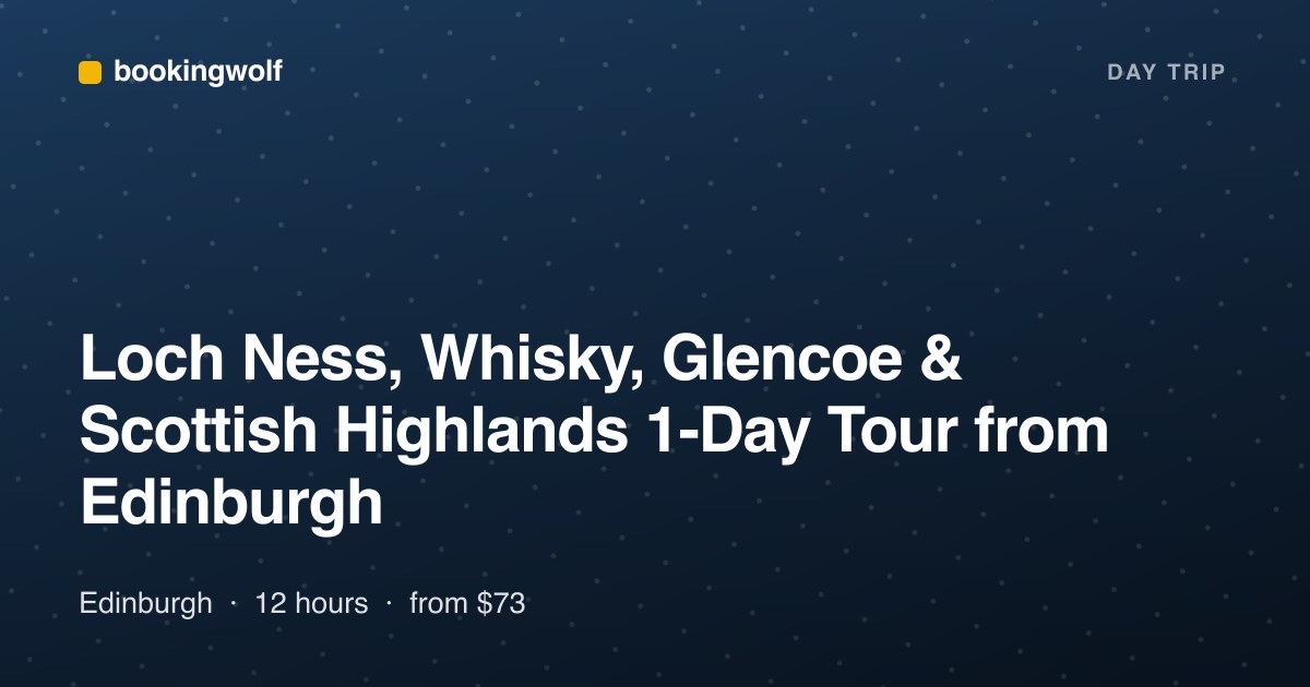 Loch Ness, Whisky, Glencoe & Scottish Highlands 1-Day Tour from Edinburgh