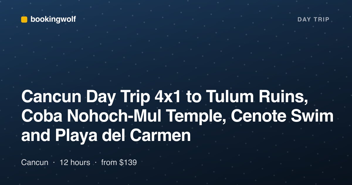 Cancun Day Trip 4x1 to Tulum Ruins, Coba Nohoch-Mul Temple, Cenote Swim and Playa del Carmen