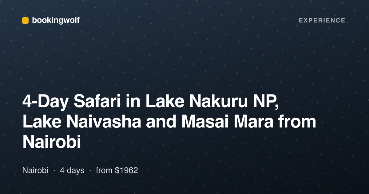 4-Day Safari in Lake Nakuru NP, Lake Naivasha and Masai Mara from Nairobi