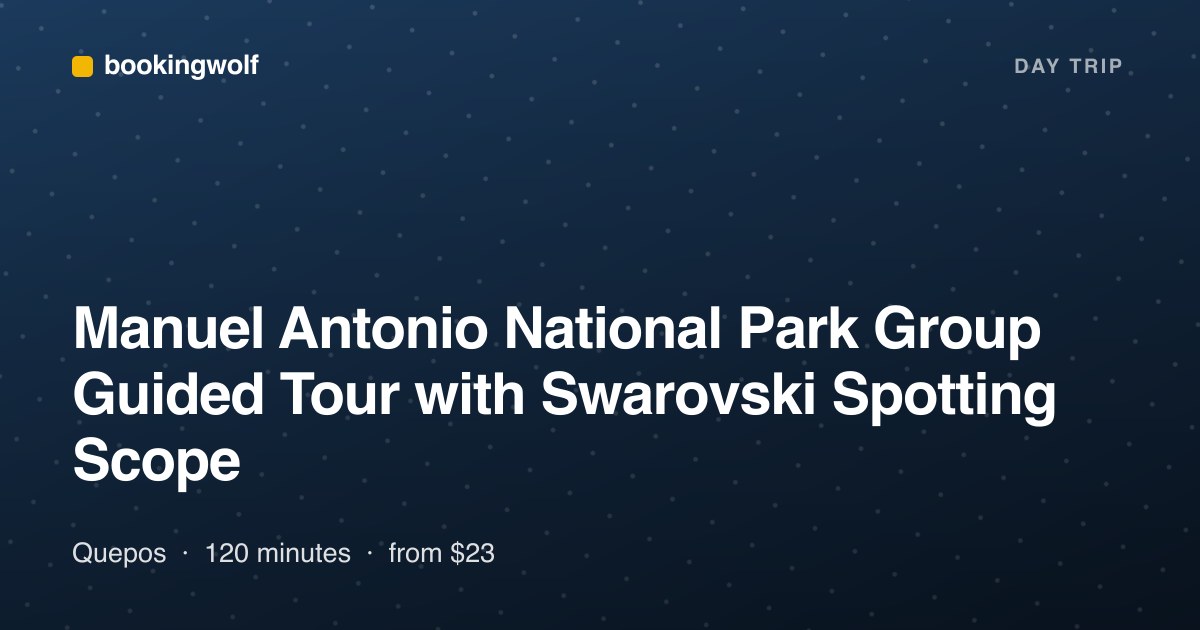 Manuel Antonio National Park Group Guided Tour with Swarovski Spotting Scope