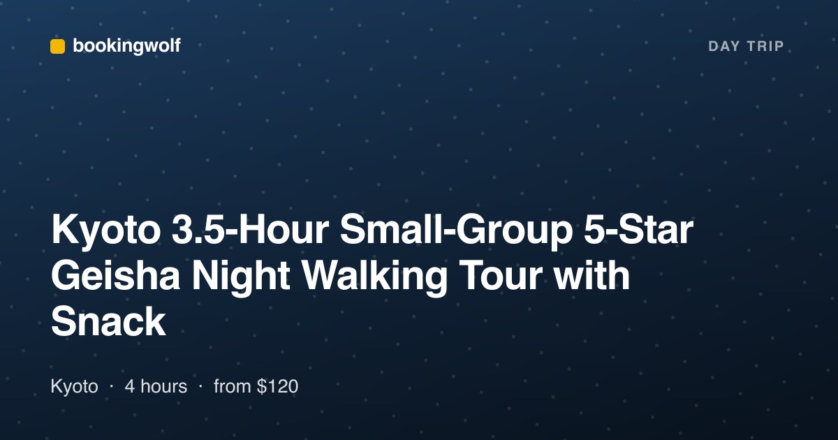 Kyoto 3.5-Hour Small-Group 5-Star Geisha Night Walking Tour with Snack