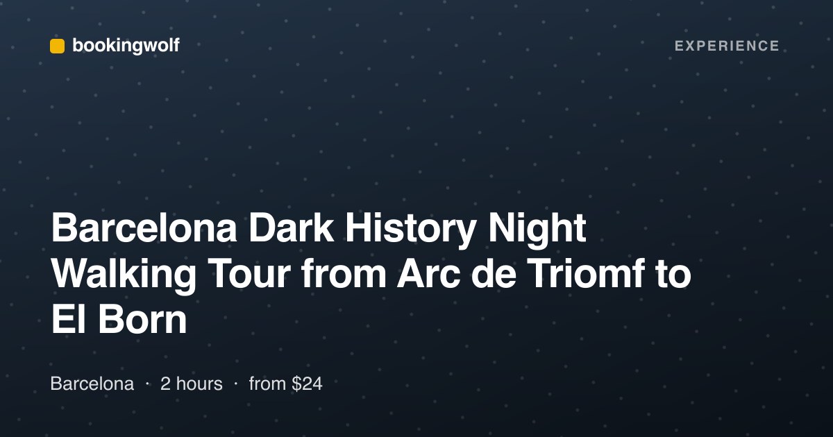 Barcelona Dark History Night Walking Tour from Arc de Triomf to El Born