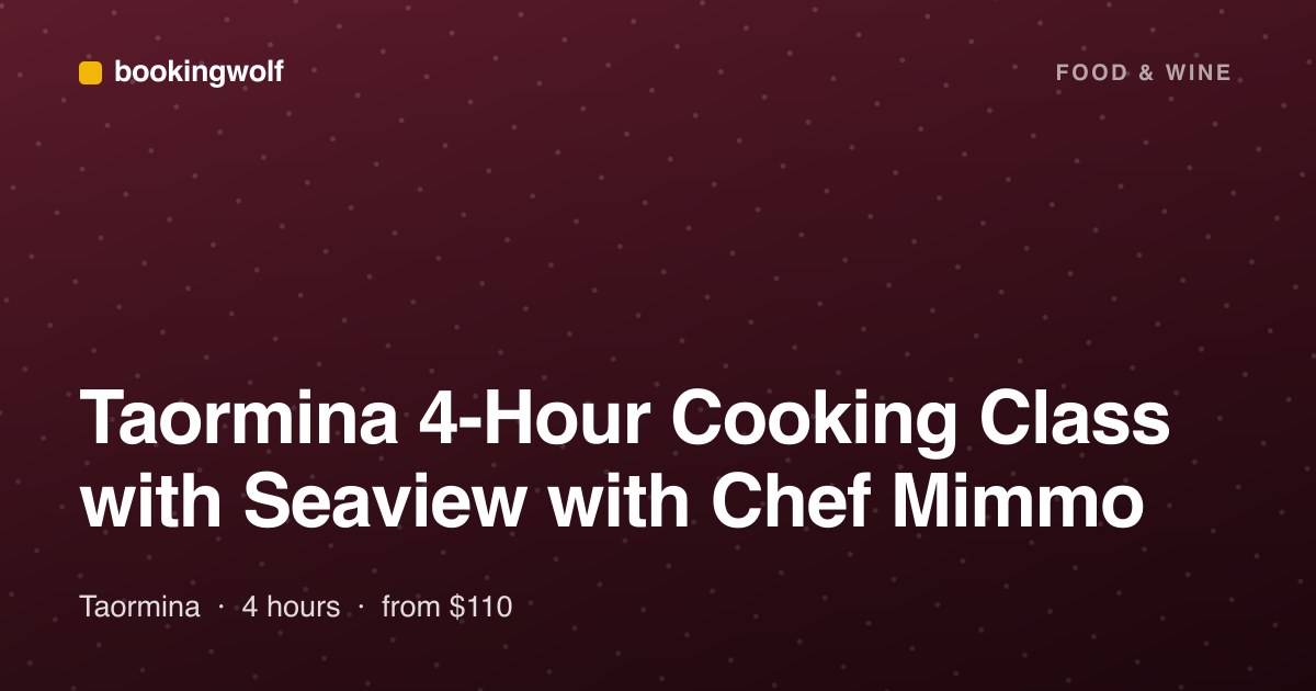 Taormina 4-Hour Cooking Class with Seaview with Chef Mimmo