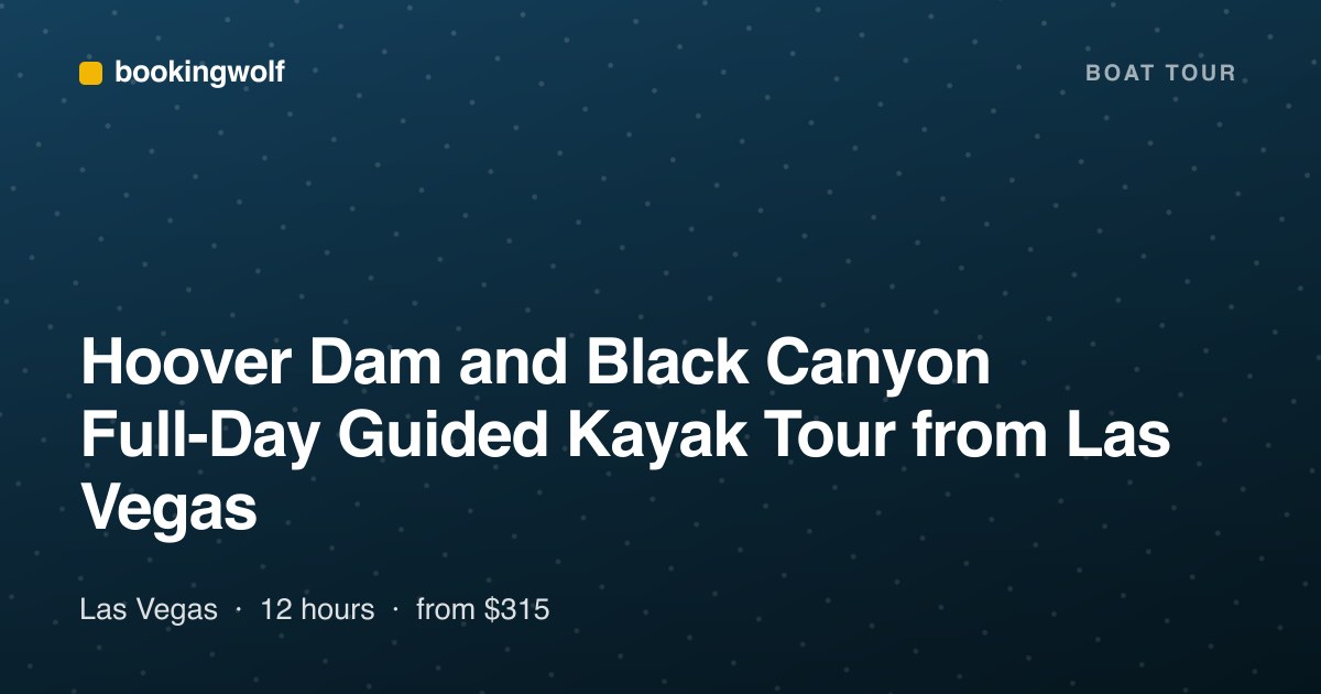 Hoover Dam and Black Canyon Full-Day Guided Kayak Tour from Las Vegas