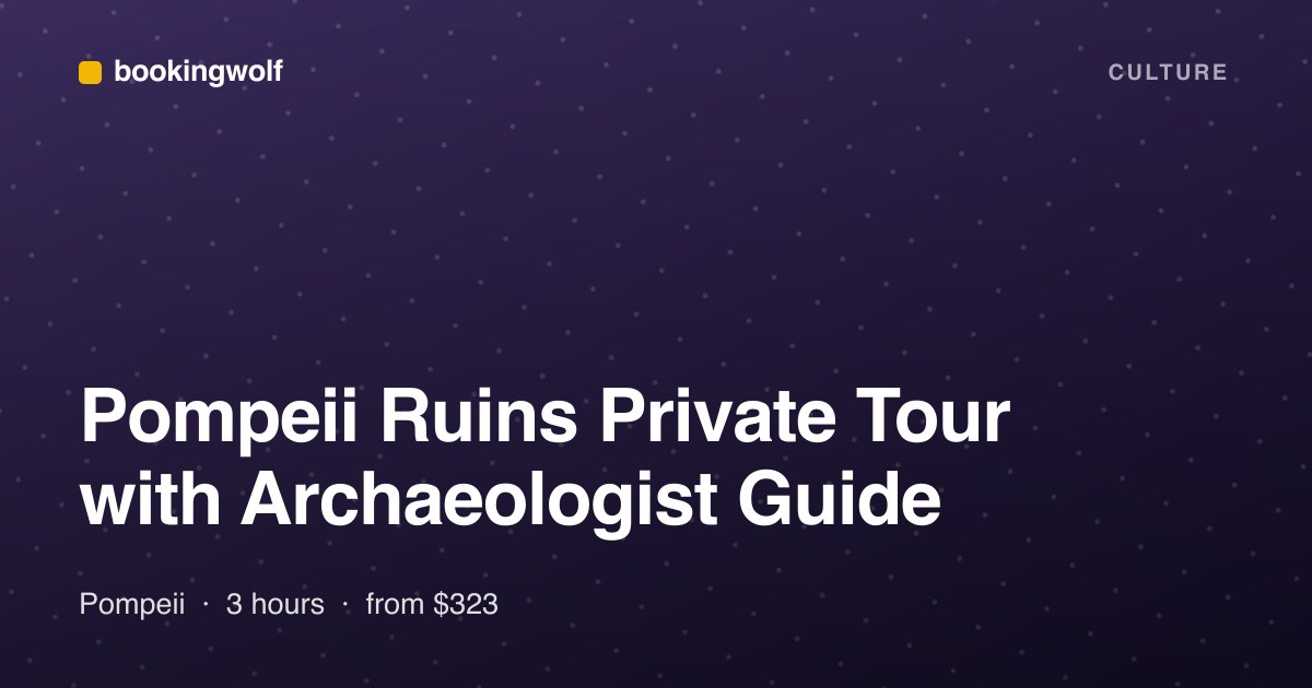 Pompeii Ruins Private Tour with Archaeologist Guide
