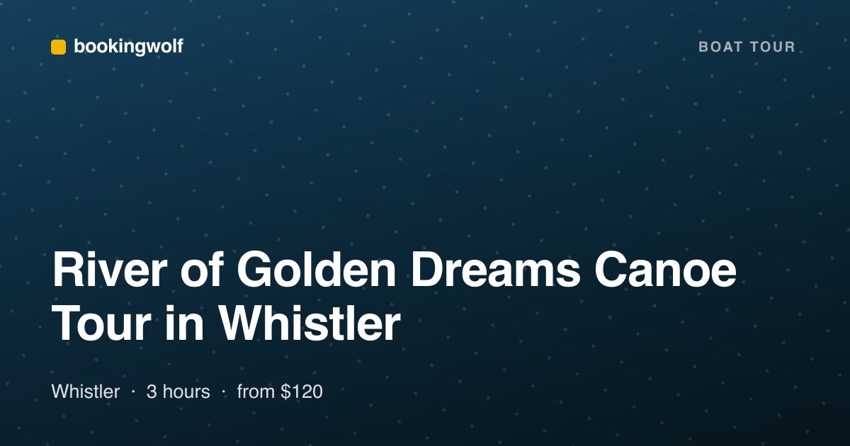River of Golden Dreams Canoe Tour in Whistler