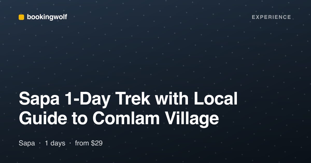 Sapa 1-Day Trek with Local Guide to Comlam Village