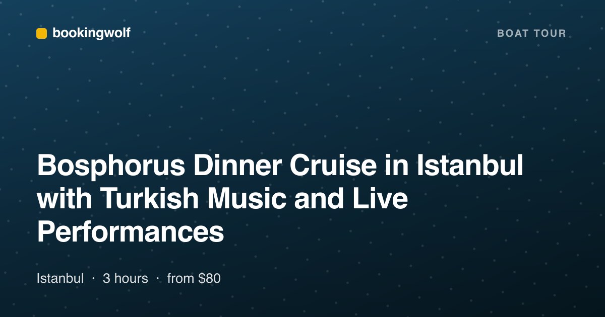 Bosphorus Dinner Cruise in Istanbul with Turkish Music and Live Performances