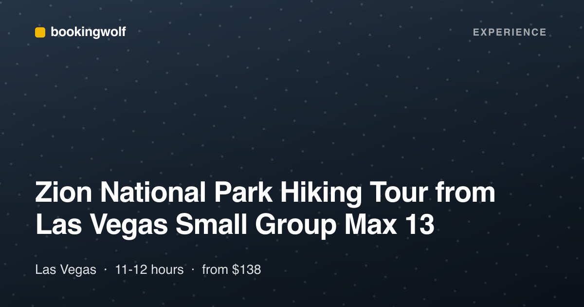 Zion National Park Hiking Tour from Las Vegas Small Group Max 13