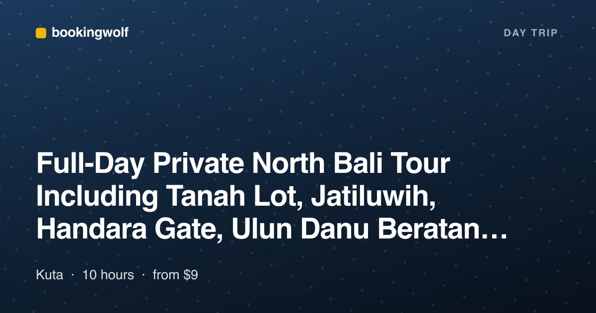 Full-Day Private North Bali Tour Including Tanah Lot, Jatiluwih, Handara Gate, Ulun Danu Beratan with Free WiFi