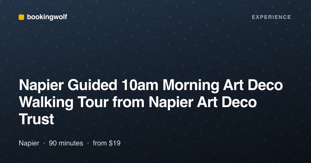 Napier Guided 10am Morning Art Deco Walking Tour from Napier Art Deco Trust