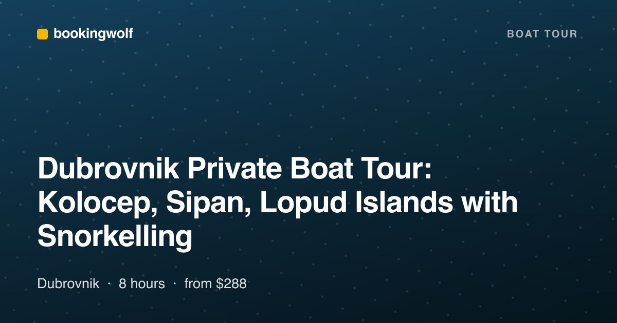 Dubrovnik Private Boat Tour: Kolocep, Sipan, Lopud Islands with Snorkelling