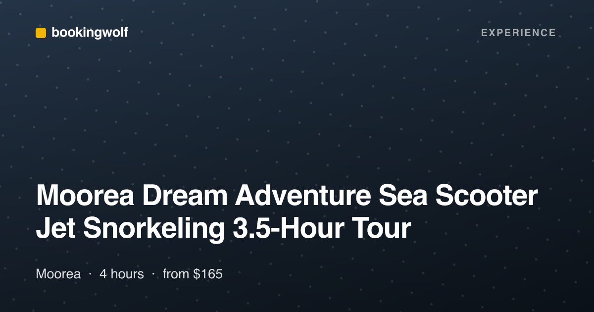Moorea Dream Adventure Sea Scooter Jet Snorkeling 3.5-Hour Tour