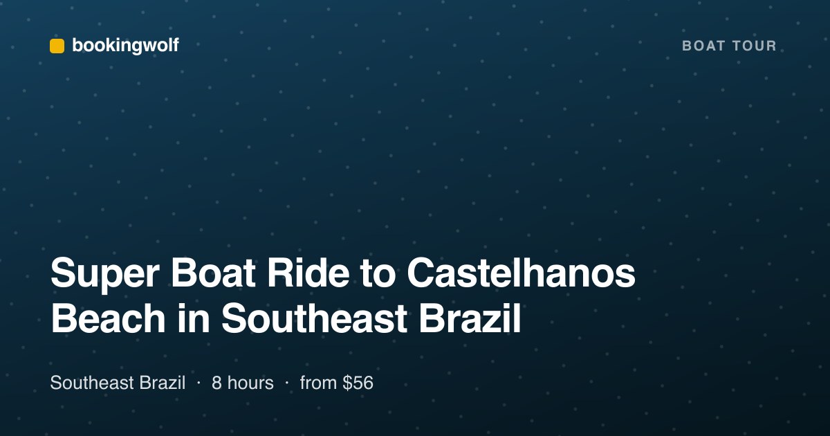 Super Boat Ride to Castelhanos Beach in Southeast Brazil
