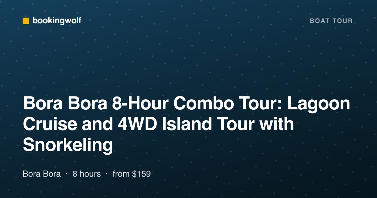 Bora Bora 8-Hour Combo Tour: Lagoon Cruise and 4WD Island Tour with Snorkeling