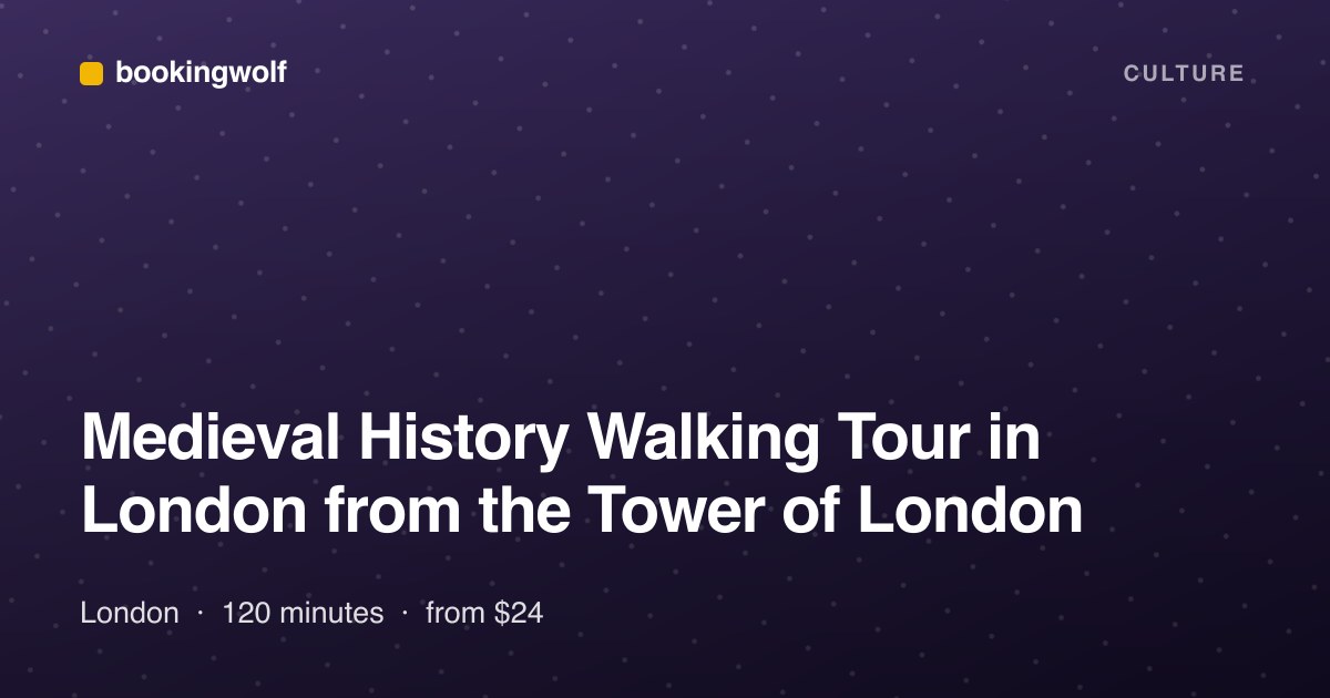 Medieval History Walking Tour in London from the Tower of London