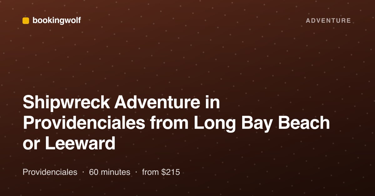 Shipwreck Adventure in Providenciales from Long Bay Beach or Leeward